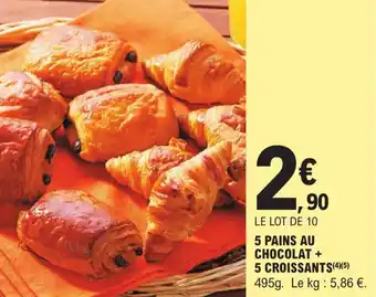 E.Leclerc 5 PAINS AU CHOCOLAT + 5 CROISSANTS(4)(5) offre