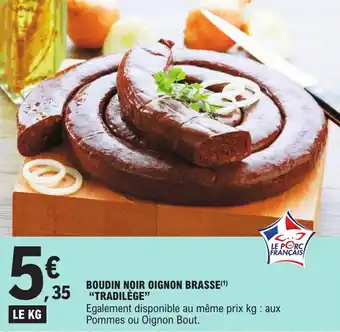 E.Leclerc BOUDIN NOIR OIGNON BRASSE(¹) "TRADILÈGE" offre