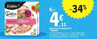 E.Leclerc DOLCE PIZZA PROSCIUTTO (6) "SODEBO" offre