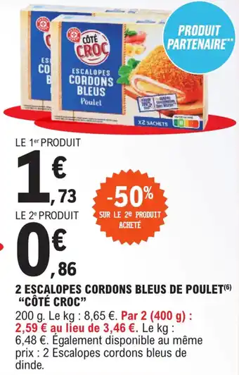 E.Leclerc 2 ESCALOPES CORDONS BLEUS DE POULET(6) "CÔTÉ CROC" offre