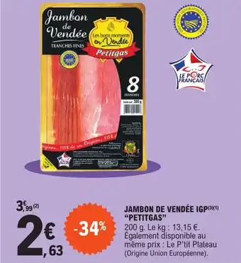 E.Leclerc JAMBON DE VENDÉE IGP(3)(1) "PETITGAS" offre