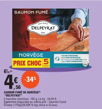 E.Leclerc SAUMON FUMÉ SAUMON FUMÉ DE NORVÈGE (5) "DELPEYRAT" offre