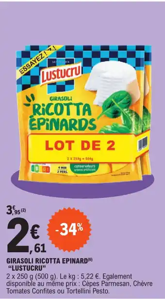 E.Leclerc GIRASOLI RICOTTA EPINARD(6) "LUSTUCRU" offre