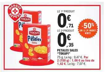 E.Leclerc PETALES SALES "TOKAPI" offre