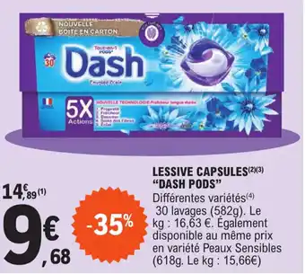E.Leclerc LESSIVE CAPSULES(²)(3) "DASH PODS" offre