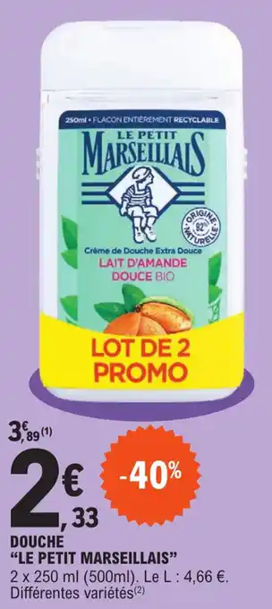 E.Leclerc DOUCHE "LE PETIT MARSEILLAIS" offre