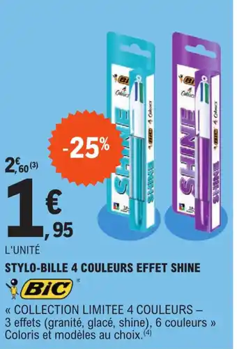 E.Leclerc STYLO-BILLE 4 COULEURS EFFET SHINE BIC offre
