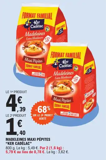 E.Leclerc MADELEINES MAXI PÉPITES "KER CADÉLAC" offre