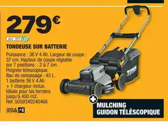 Brico Dépôt TONDEUSE SUR BATTERIE Puissance: 36 V 4 Ah. Largeur de coupe : offre
