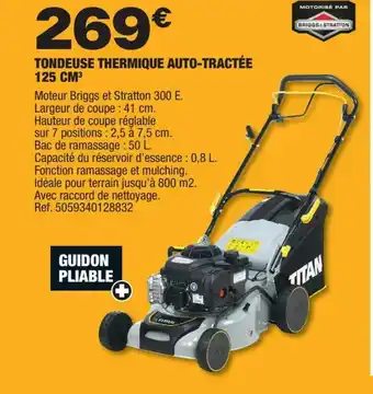 Brico Dépôt TONDEUSE THERMIQUE AUTO-TRACTÉE 125 CM³ offre