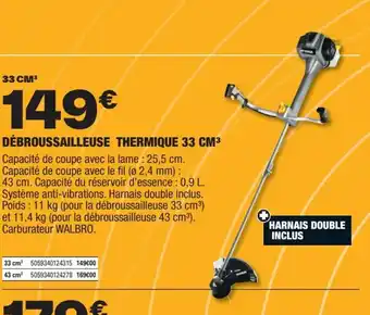 Brico Dépôt DÉBROUSSAILLEUSE THERMIQUE 33 CM³ offre
