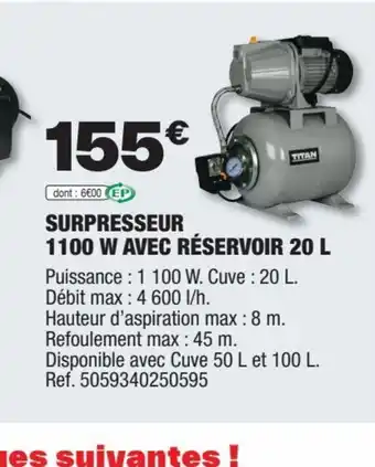 Brico Dépôt SURPRESSEUR 1100 W AVEC RÉSERVOIR 20 L offre