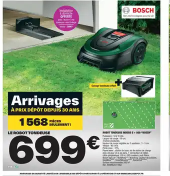 Brico Dépôt ROBOT TONDEUSE INDEGO S + 500 "BOSCH" Puissance: 18 V 2,5 Ah. offre