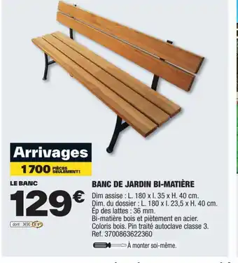 Brico Dépôt BANC DE JARDIN BI-MATIÈRE offre