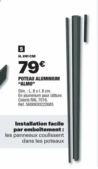 Brico Dépôt POTEAU ALUMINIUM "ALMO" offre