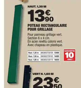 Brico Dépôt POTEAU RECTANGULAIRE POUR GRILLAGE offre