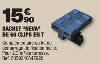Brico Dépôt SACHET "NEVA" DE 60 CLIPS EN T offre