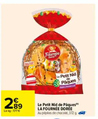 Carrefour Le Petit Nid de Pâques La Fournée Dorée offre