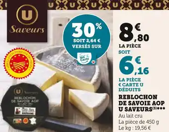 Super U U saveurs reblochon de savoie aop offre
