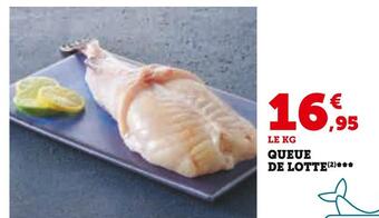 Super U Queue de lotte offre