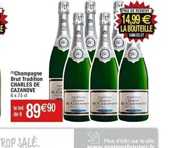 Cora x Carrefour (¹)Champagne Brut Tradition CHARLES DE CAZANOVE offre