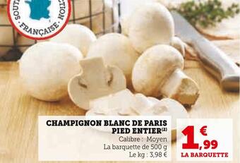 Super U Champignon blanc de paris pied entier offre