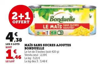 Super U Bonduelle maïs sans sucres ajoutes offre
