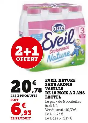 Super U Lactel eveil nature sans arome vanille de 10 mois a 3 ans offre