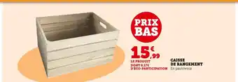 Super U Caisse de rangement offre