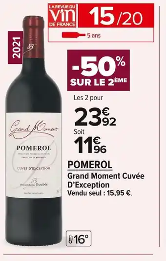 Carrefour Market Grand moment cuvée d’exception pomerol offre