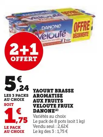 U Express Danone yaourt brasse aromatise aux fruits veloute fruix offre