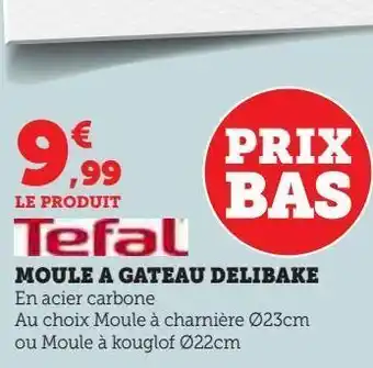 Super U Moule à gateau delibake offre