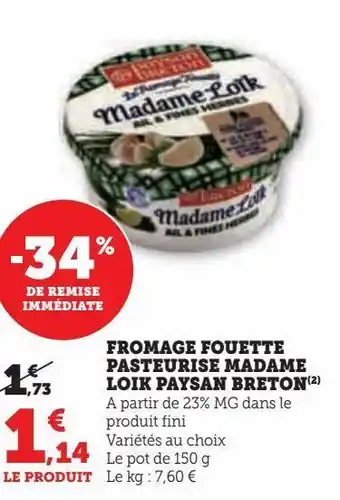 Hyper U Fromage fouette pasteurise madame loik paysan breton offre