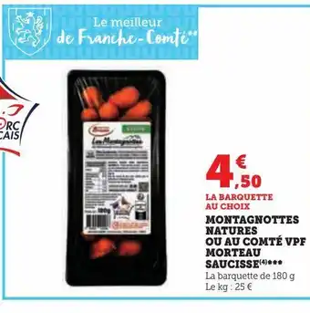 Hyper U Montagnottes natures ou au compte vpf morteau saucisse offre