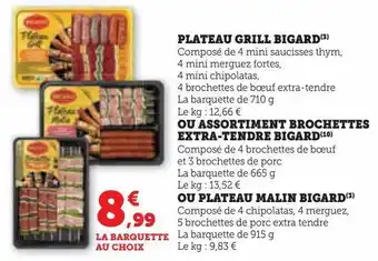 Hyper U Plateau grill bigard ou assortiment brochettes extra-tendre bigard ou plateau malin bigard offre