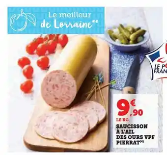 Hyper U Saucisson a l`ail des ours vpf pierrat offre
