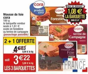 Cora x Carrefour Mousse de foie cora offre