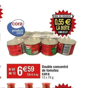 Cora x Carrefour Double concentré de tomates offre