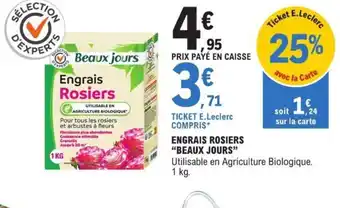 E.Leclerc ENGRAIS ROSIERS "BEAUX JOURS" offre