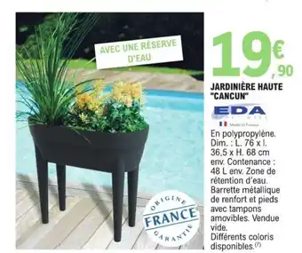 E.Leclerc JARDINIÈRE HAUTE "CANCUN" EDA offre