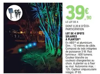 E.Leclerc LOT DE 4 SPOTS SOLAIRES À PLANTER(¹) offre