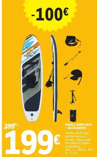 E.Leclerc PADDLE GONFLABLE + ACCESSOIRES offre