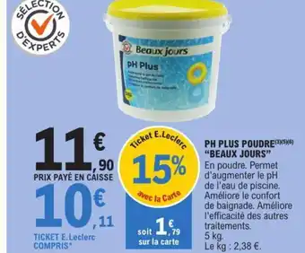 E.Leclerc PH PLUS POUDRE(3)(5)(6) "BEAUX JOURS" offre