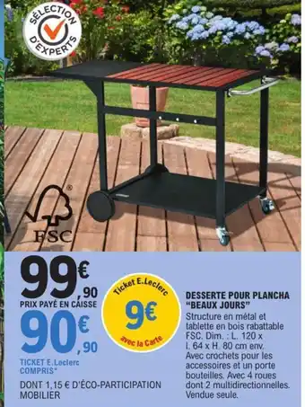 E.Leclerc DESSERTE POUR PLANCHA "BEAUX JOURS" offre