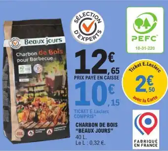 E.Leclerc CHARBON DE BOIS "BEAUX JOURS" 40 L. offre