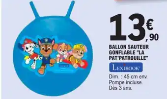 E.Leclerc BALLON SAUTEUR GONFLABLE "LA PAT'PATROUILLE" offre