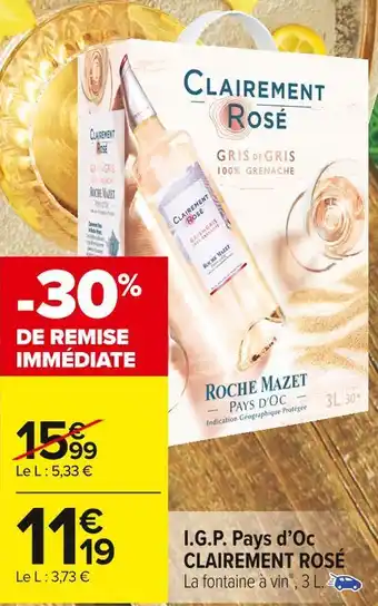 Carrefour Market Roche mazet i.g.p. pays d’oc clairement rosé offre