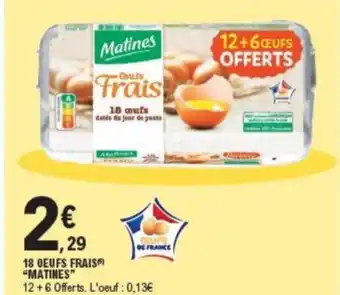 E.Leclerc 18 OEUFS FRAIS "MATINES" offre