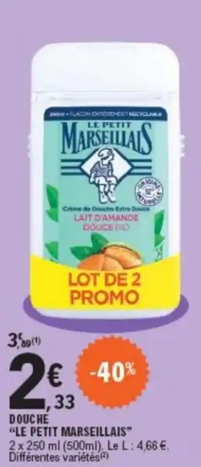 E.Leclerc DOUCHE "LE PETIT MARSEILLAIS" offre