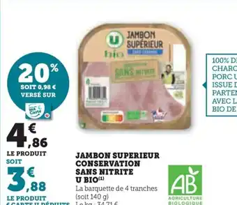Super U JAMBON SUPERIEUR CONSERVATION SANS NITRITE U BIO(¹) offre